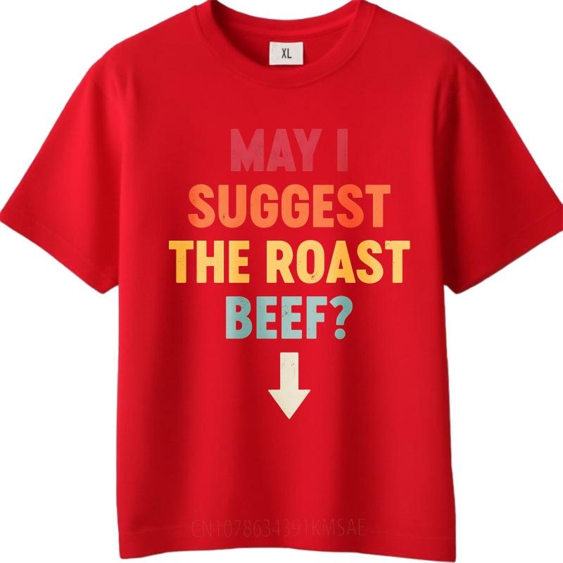 Anime ONeck Unisex Tshirt Oversized Summer Boys T Shirt May I Suggest The Roast Beef Short Sleeve Soft Crew Neck Tee Shirt