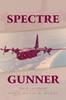 Книга Spectre Gunner The Ac 130 Gunship by David M. Burns - Paperback