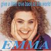 7inch Record EMMA - Give A Little Love Back To The Worl BWR33 Big Wave 1990 UK Pop Used