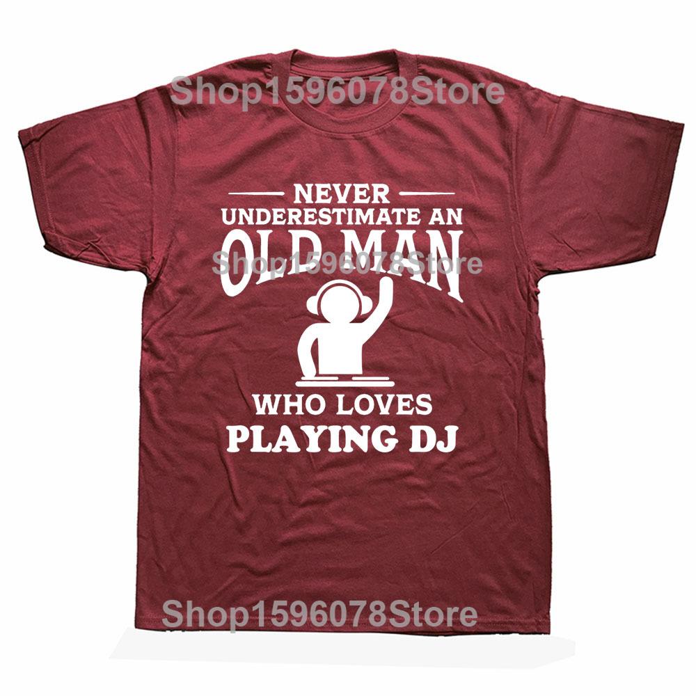 Never Underestimate An Old Man Loves DJ Turntable T Shirt Streetwear Music Techno Club Headphone Birthday Short Sleeve T-shirts