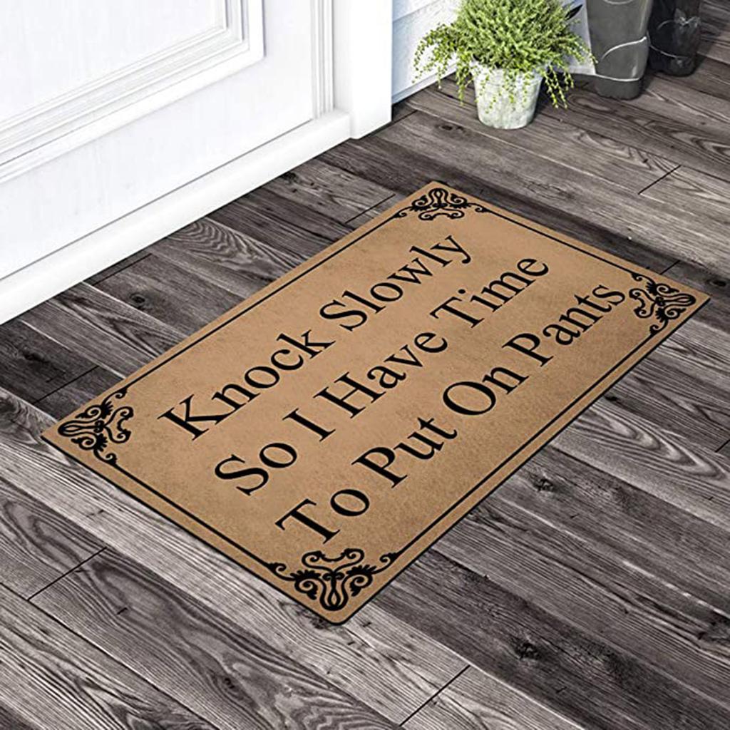 Welcome Funny Doormat Slowly Knocking The Door, This Way I Have Time To Put My Personalized Doormat With Non- Rubber Back (23.6 X 15.7 Inches) Prank