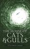 Книга The House of Cats and Gulls : Black Moon, Book II