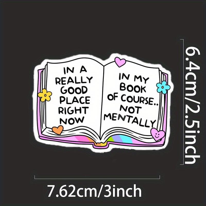Bookish Sticker, In A Really Good Place Right Now, Laptop Decal, Gifts For Readers, Funny Sticker Durable for Laptop, Car, Luggage, Skateboard