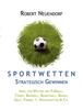 The Sportwetten Strategisch Gewinnen - Ideal Fur Wetten Auf Fussball, Tennis, Baseball, Basketball, Boxen, Golf, Formel 1, Spezialwetten & Co Book
