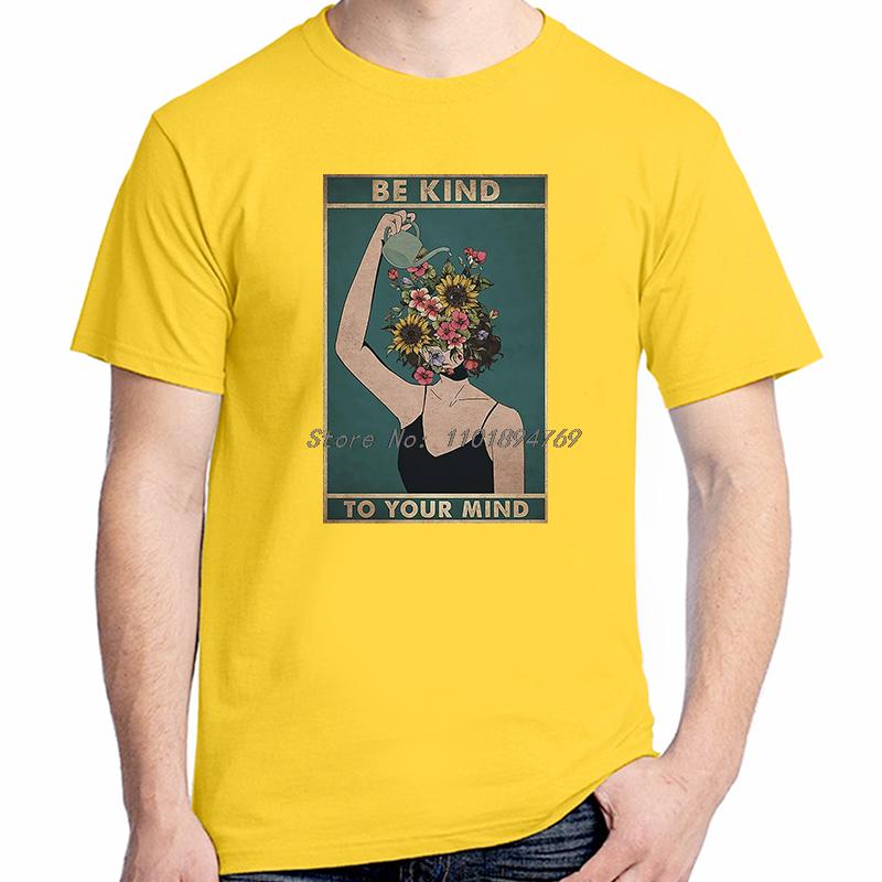 Be Kind To Your Mind Funny Streetwear Graphic T Shirts Summer Cotton Short Sleeve Tshirts Unisex Breathable Printing T Shirt