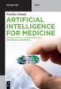 Книга Artificial Intelligence for Medicine : People, Society, Pharmaceuticals, and Medical Materials