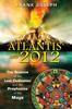 Книга Atlantis and 2012 : The Science of the Lost Civilization and the Prophecies of the Maya