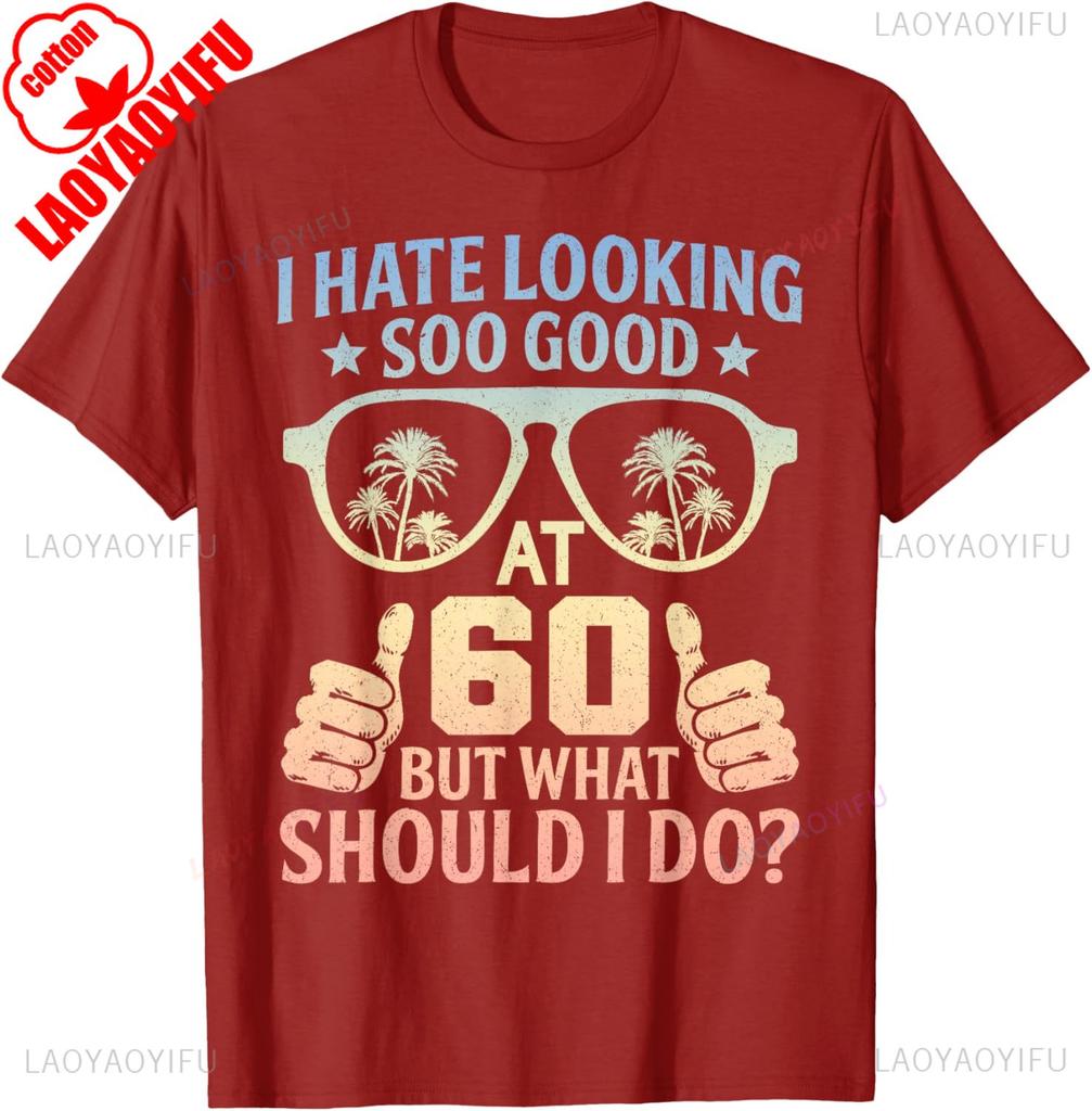 Funny 60th Birthday Shirt BDay Saying Age 60 Year Joke Classics TShirt Harajuku Graphic T Shirts Vintage Shirt Cotton Tee Tops