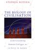 Книга The Biology of Civilisation : Understanding Human Culture As a Force In Nature