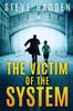 Книга The Victim of the System