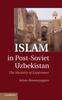 Книга Islam In Post-Soviet Uzbekistan : The Morality of Experience