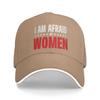 I am Afraid Of Women Casual Baseball Cap  Tennis Skate Trucker Hat Summer Hot Sale Women Unisex Trendy Snapback Cap