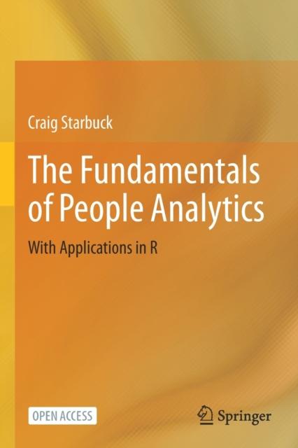 The The Fundamentals of People Analytics : With Applications In R Book