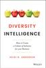 The Diversity Intelligence : How To Create a Culture of Inclusion for Your Business Book