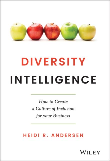 The Diversity Intelligence : How To Create a Culture of Inclusion for Your Business Book
