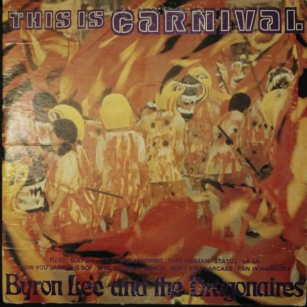 Виниловая пластинка BYRON LEE THE DRAGONAIRES This Is Carnival DY3361 Dynamic Sounds 1976 Канада Регги Ска Даб Б/у