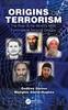 Книга Origins of Terrorism : The Rise of the World's Most Formidable Terrorist Groups