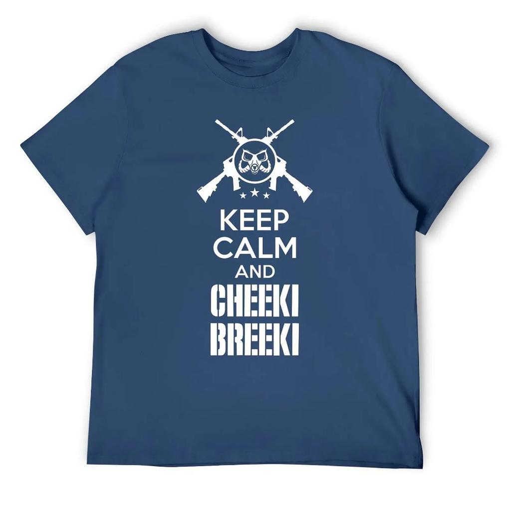 Keep Calm And Cheeki Breeki Essential For T Shirt Harajuku Campaign Funny Joke Tshirt Funny Graphic Home Eur Size