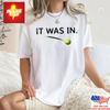 100% хлопок ТОПЫ УНИСЕКС ФУТБОЛКИ МУЖСКИЕ ЖЕНСКИЕ Это было в смешной теннисной футболке Теннисный мяч Спортивная футболка Ограниченная серия