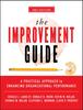 The The Improvement Guide : A Practical Approach To Enhancing Organizational Performance Book