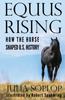 Книга Equus Rising : How the Horse Shaped U.S. History