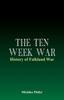 Книга The Ten Week War - History of Falkland War