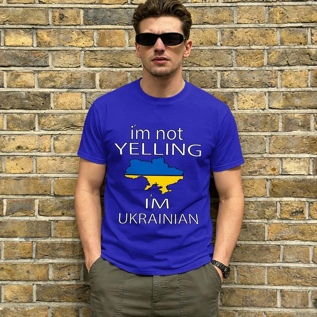 I'm Not Yelling, I'm Ukrainian T Shirts Men 100% Cotton Funny T-Shirt Crewneck Tees Short Sleeve Tops Graphic
