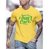 Извините, мне все равно. Зеленая мужская футболка с надписями. Летняя дышащая хлопковая свободная футболка. Универсальная мягкая одежда унисекс с круглым вырезом.
