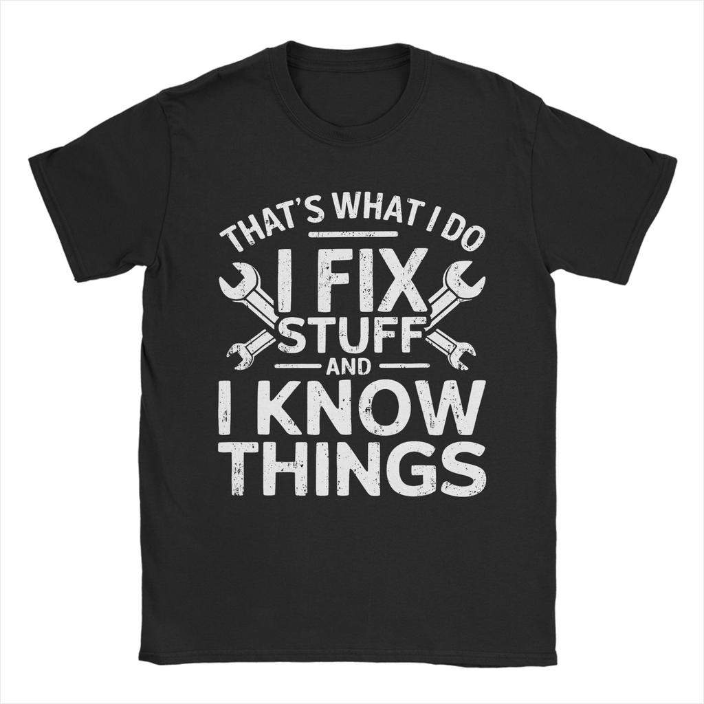 Вот что я делаю: я чиню вещи и знаю много всего Хлопковая футболка для взрослого Пляжная Эстетичные футболки С круглым вырезом Харадзюку Футболки Подарок