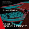 Annihilation by Michel Houellebecq Paperback Book 9781035026418