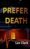 Книга Prefer Death : A Matthew Paine Mystery : 2