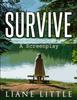 Книга Survive : A Screenplay