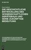 The Die Geschichtliche Entwicklung Des Wissenschaftlichen Geratebaus Und Seine Zukunftige Bedeutung : 115 Book
