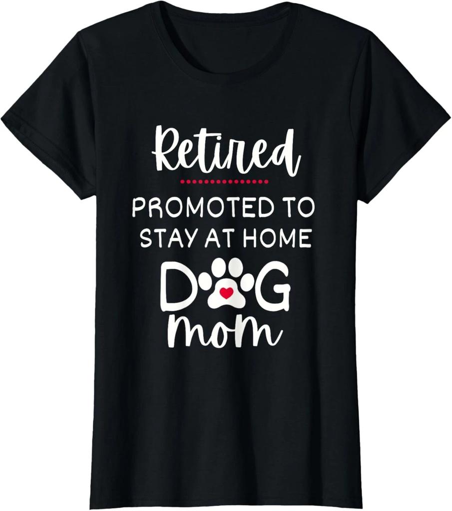 Funny Dog Mom Retirement for Dog Lover T- Shirt