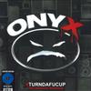 LP Пластинка ONYX - #Turndafucup (The Original Sessions CLO2662 X-Ray Records 2022 US Рэп и Хип-хоп/R&B