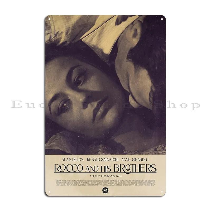 Rocco And His Brothers Metal Plaque Poster Cave Rusty Wall Decor Cinema Designer Tin Sign Poster