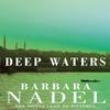 Deep Waters Inspector Ikmen Mystery 4 by Barbara Nadel Paperback Book 9780747267195
