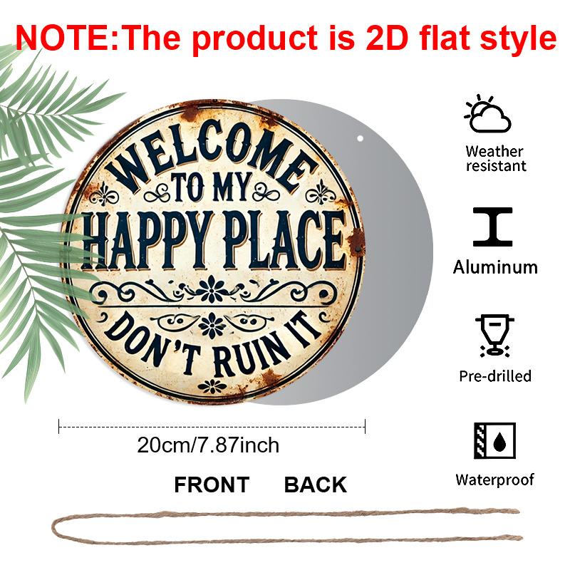 2D Flat Aluminum Welcome To My Happy Place" Round Metal Sign, galentines Day Gifts, Durable, Easy To Hang Decor, Suitable for Bedrooms, Kitchens
