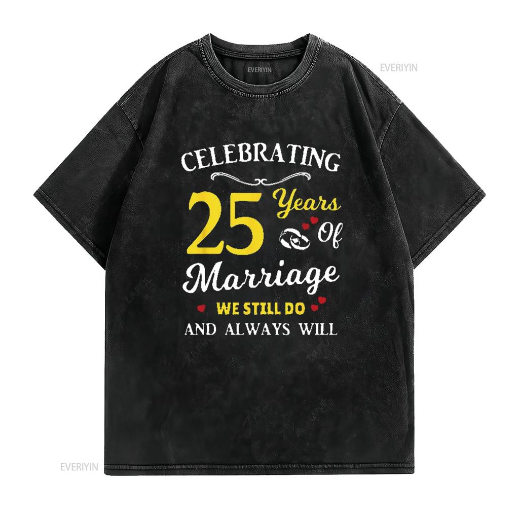 Mens 25th Year Wedding Anniversary T Shirt Black vintage Washed Slightly Breathable Stylish Unisex homme streetwear