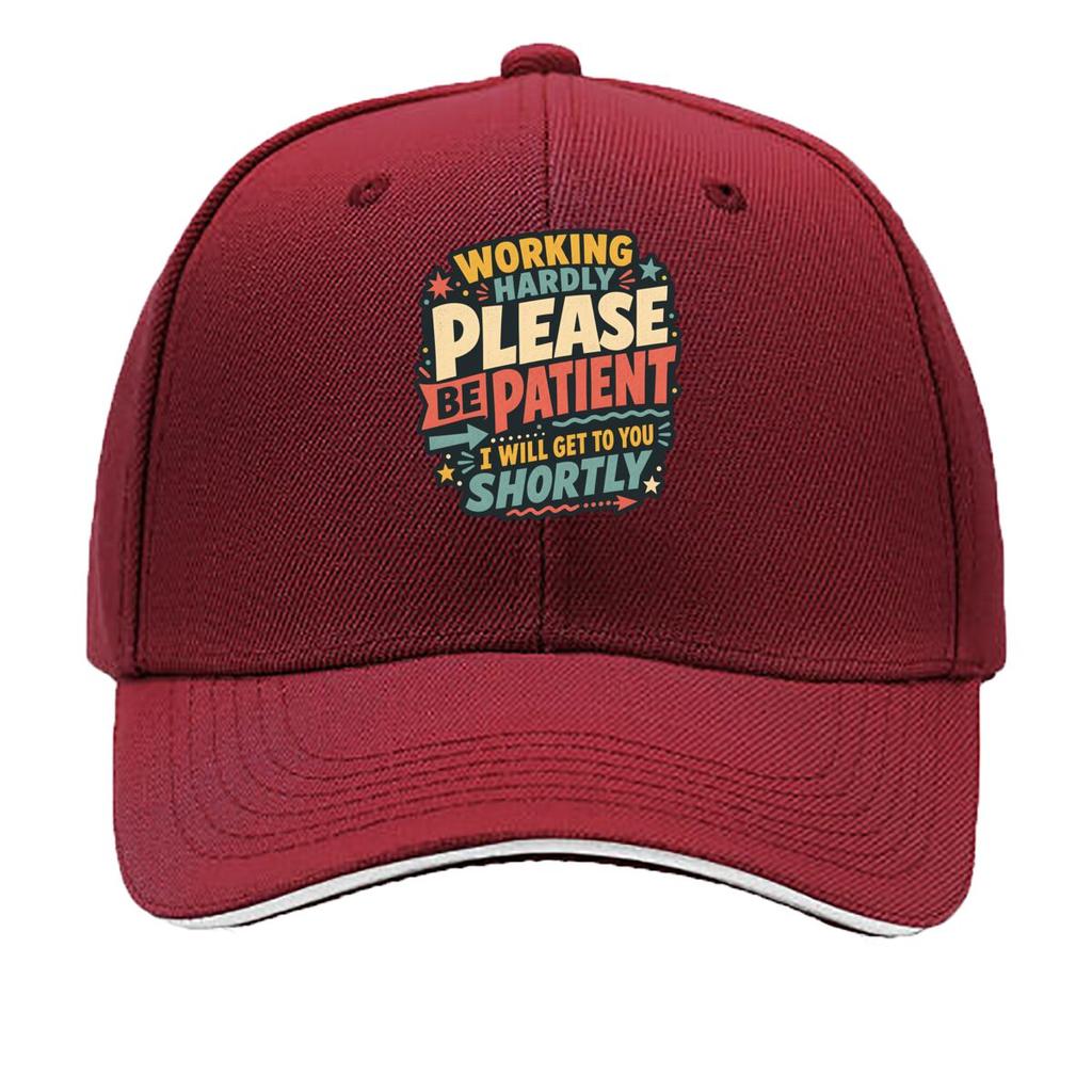 Working Hardly Please Be Patient Quo Sandwich Baseball Cap Sun Cap Outdoor Workouts Hat