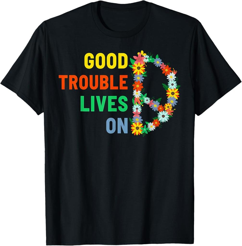 Vintage Good Necessary Trouble Lives On Floral Unisex T-Shirt