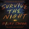 Survive the Night by Riley Sager Paperback Book 9781529379945