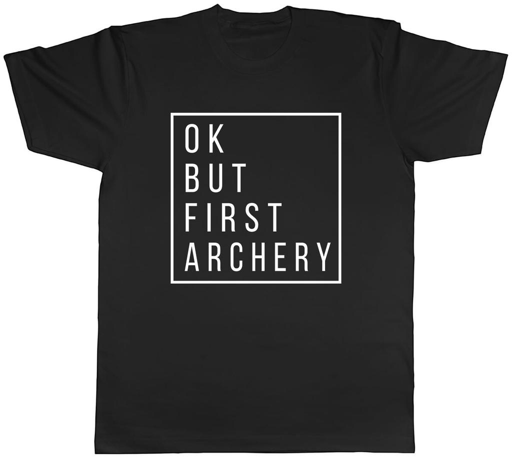 Ok but First Archery Mens Unisex T-Shirt Tee