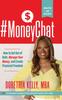 Книга #MoneyChat : How To Get Out of Debt, Manage Your Money, and Create Financial Freedom