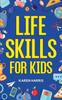 The Life Skills for Kids Book