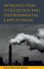The Introduction To Ecology and Environmental Laws In India Book