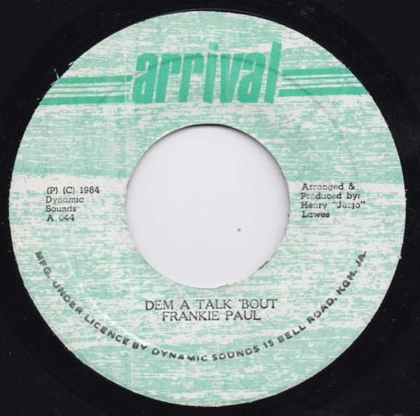 Пластинка 7 дюймов FRANKIE PAUL Dem A Talk Bout A044 Arrival 1984 Ямайка Регги Ска Даб Б/у
