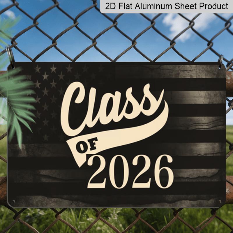 2D Flat, 1pc Class of 2026 Aluminium Sign 8x12 Inch - Vintage American Flag Design, Patriotic Graduation Decor, Gift for High School/College Seniors