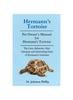 Книга Hermann's Tortoise : The Care, Behavior, Diet, Lifespan and Interesting Facts of Hermann's Tortoises