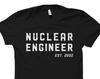 Nuclear Engineer Graduation Gift. Nuclear Engineering Student Shirt. Nuclear Engineering Gift. Nuclear Engineer. Nuclear Science #OS4538